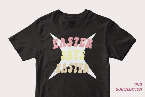 Easter Says Easter 8 Png Sublimation: The Ultimate Resource for Creative Projects
