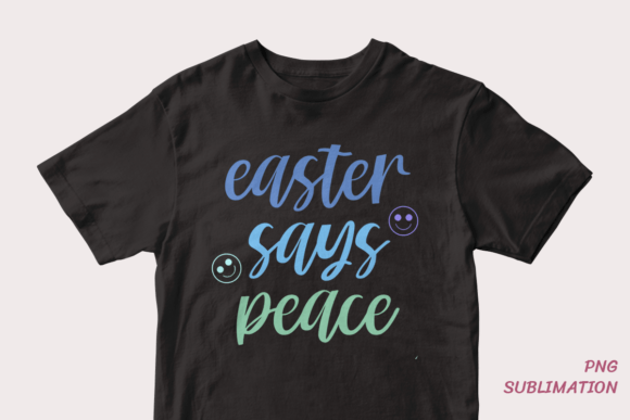 Easter Says Peace 4 Png Sublimation